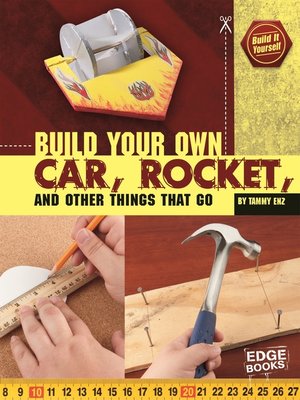 cover image of Build Your Own Car, Rocket, and Other Things that